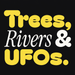 Trees, Rivers &amp; UFOs - Home