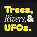 Trees, Rivers &amp; UFOs - Home